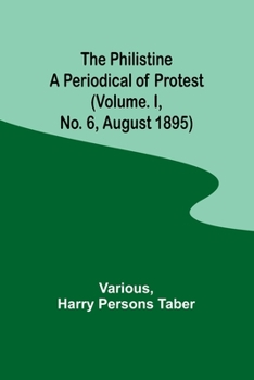 The Philistine: a periodical of protest (Vol. I, No. 6, August 1895)