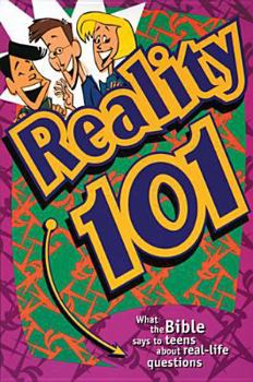 Paperback Reality 101: What the Bible Says to Teens about Real-Life Questions Book