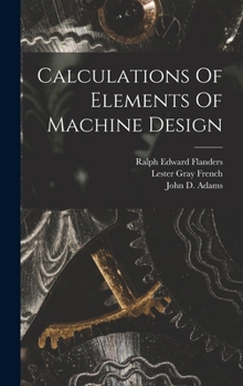 Hardcover Calculations Of Elements Of Machine Design Book