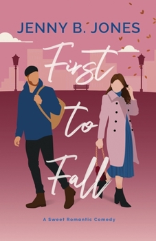 Paperback First to Fall: A Sweet Romantic Comedy Book