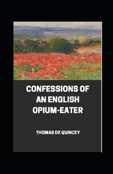 Paperback Confessions of an English Opium-Eater illustrated Book