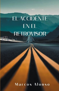 Paperback El accidente en el retrovisor [Spanish] Book
