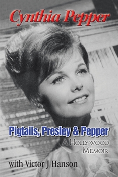 Paperback Pigtails, Presley & Pepper: A Hollywood Memoir Book