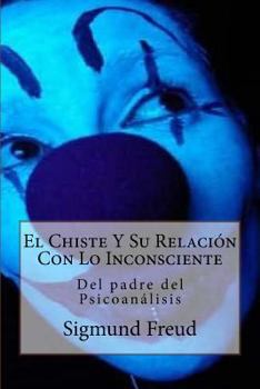 Paperback El Chiste Y Su Relación Con Lo Inconsciente [Spanish] Book