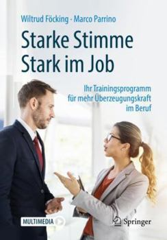 Paperback Starke Stimme - Stark Im Job: Ihr Trainingsprogramm Für Mehr Überzeugungskraft Im Beruf [German] Book