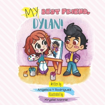 Paperback My best friend, Dylan!: A book about friendship, kindness and acceptance! Book