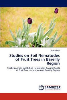 Paperback Studies on Soil Nematodes of Fruit Trees in Bareilly Region Book