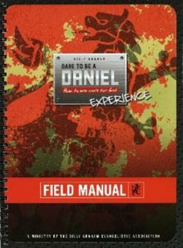 Spiral-bound Dare to Be a Daniel Field Manual Book