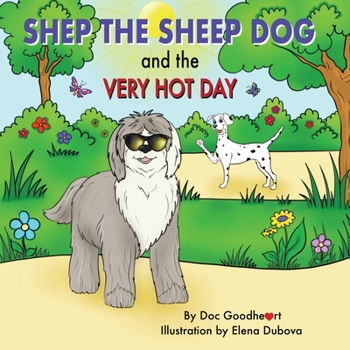 Paperback Shep the Sheep Dog and the Very Hot Day Book