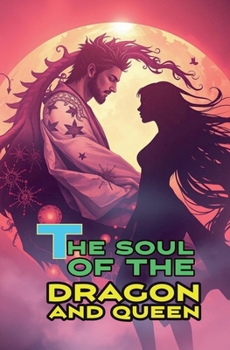 Paperback The soul of the dragon and queen Book