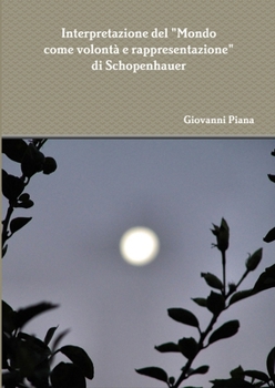 Paperback Interpretazione del "Mondo come volontà e rappresentazione" di Schopenhauer [Italian] Book