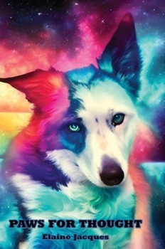 Hardcover Paws for Thought: Life through a dog's eyes Book