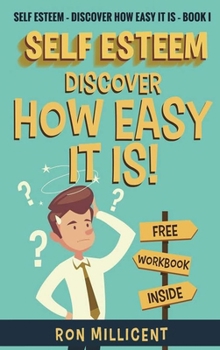 Hardcover Self Esteem - Discover How Easy It Is Book