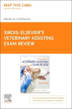 Misc. Elsevier's Veterinary Assisting Exam Review Elsevier E-Book on Vitalsource (Retail Access Card): Elsevier's Veterinary Assisting Exam Review Elsevier Book
