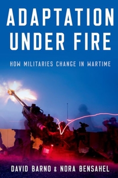 Paperback Adaptation Under Fire: How Militaries Change in Wartime Book