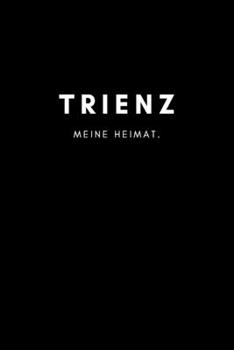 Trienz: Notizbuch, Notizblook | DIN A5, 120 Seiten | Liniert, Linien, Lined | Deine Stadt, Dorf, Region und Heimat | Notizheft, Notizen, Block, Planer (German Edition)