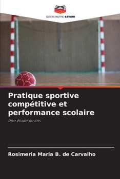 Paperback Pratique sportive compétitive et performance scolaire [French] Book