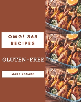 Paperback OMG! 365 Gluten-Free Recipes: Welcome to Gluten-Free Cookbook Book
