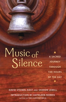Paperback Music of Silence: A Sacred Journey Through the Hours of the Day Book