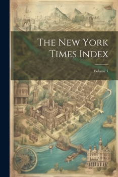 The New York Times Index; Volume 7