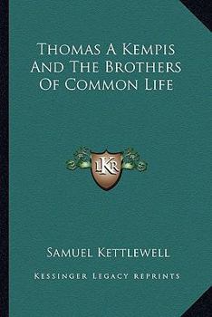 Thomas À Kempis and the Brothers of Common Life