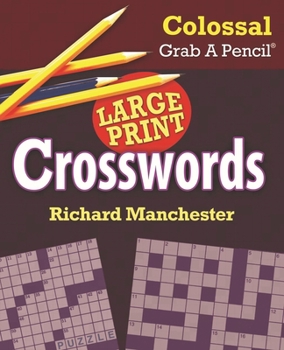 Paperback Colossal Grab a Pencil Large Print Crosswords [Large Print] Book