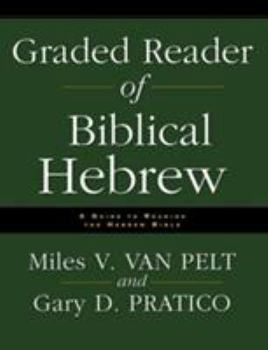 Paperback Graded Reader of Biblical Hebrew: A Guide to Reading the Hebrew Bible Book