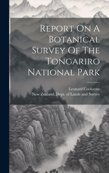 Hardcover Report On A Botanical Survey Of The Tongariro National Park Book