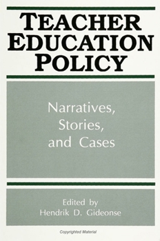 Paperback Teacher Education Policy: Narratives, Stories, and Cases Book