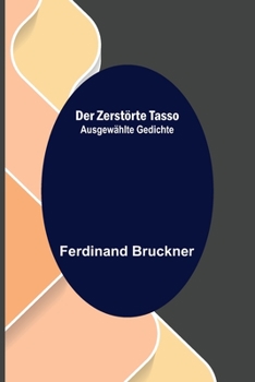 Paperback Der zerstörte Tasso: Ausgewählte Gedichte [German] Book