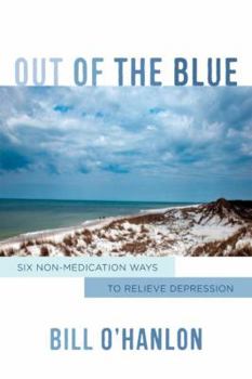 Hardcover Out of the Blue: Six Non-Medication Ways to Relieve Depression Book