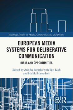 Paperback European Media Systems for Deliberative Communication: Risks and Opportunities Book