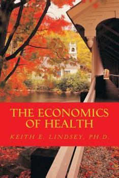 Paperback The Economics of Health Book