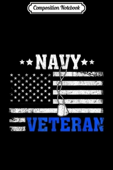 Composition Notebook: Mens US Navy Veteran - American Flag Sailor Gifts  Journal/Notebook Blank Lined Ruled 6x9 100 Pages