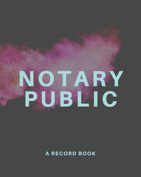 Paperback Notary Public - A Record Book: An Official Journal for Notary Public to Log Notarial Record Acts Book