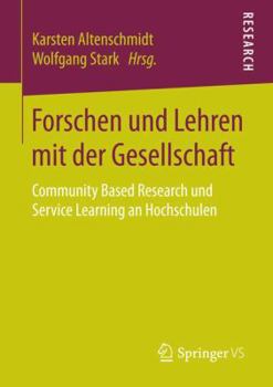 Paperback Forschen Und Lehren Mit Der Gesellschaft: Community Based Research Und Service Learning an Hochschulen [German] Book