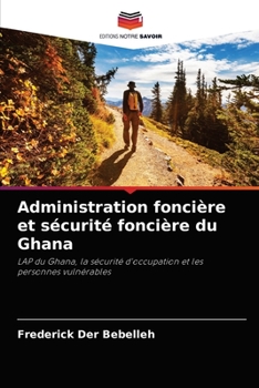 Paperback Administration foncière et sécurité foncière du Ghana [French] Book