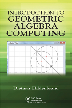 Paperback Introduction to Geometric Algebra Computing Book