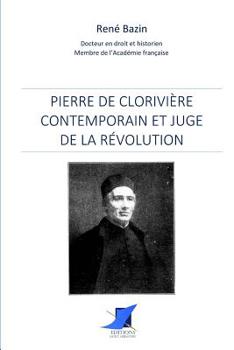 Paperback Pierre de Clorivière, contemporain et juge de la Révolution [French] Book