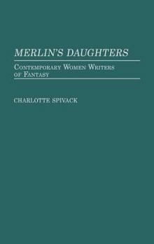 Hardcover Merlin's Daughters: Contemporary Women Writers of Fantasy Book