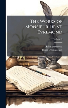 Hardcover The Works of Monsieur De St. Evremond Book