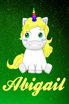 Abigail Personalized Name Journal: Unicorn Personalized Notebook Custom Name