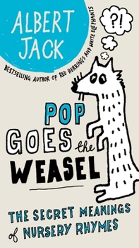 Paperback Pop Goes the Weasel: Pop Goes the Weasel: The Secret Meanings of Nursery Rhymes Book