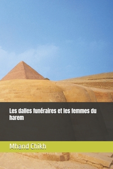 Paperback Les dalles funéraires et les femmes du harem [French] Book