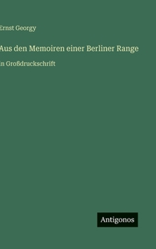 Aus den Memoiren einer Berliner Range: in Großdruckschrift