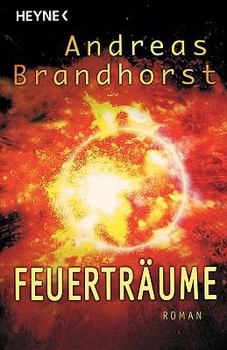 Feuerträume (German Edition) - Book #3 of the Graken-Trilogie