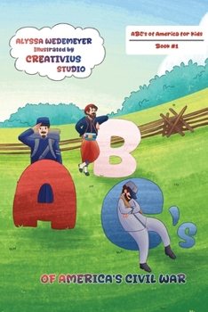 ABC's of America's Civil War (ABC's of America for Kids)