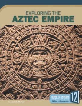 Paperback Exploring the Aztec Empire Book