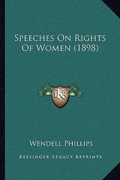 Paperback Speeches On Rights Of Women (1898) Book