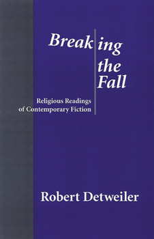 Paperback Breaking the Fall: Religious Reading of Contemporary Fiction Book